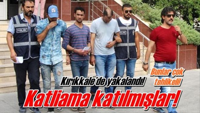 Katliama katılmışlar!