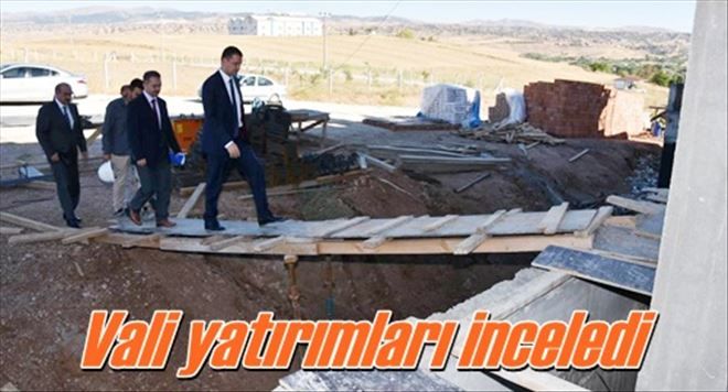 Vali yatırımları inceledi