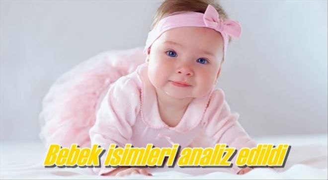 Bebek isimleri analiz edildi