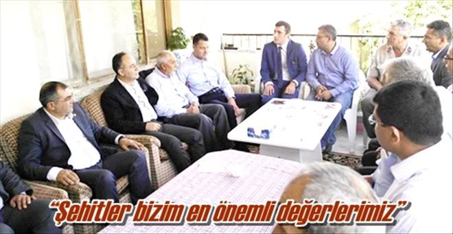?Şehitler bizim en önemli değerlerimiz?