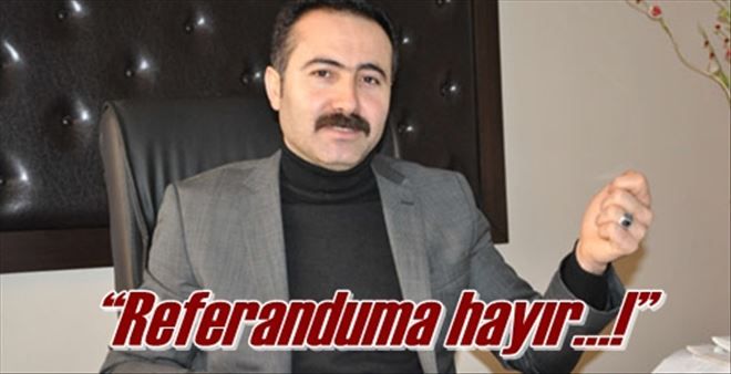 ?Referanduma hayır?!?