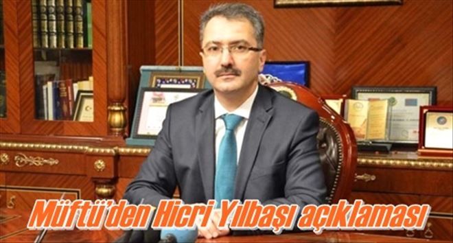 Müftü´den Hicri Yılbaşı açıklaması