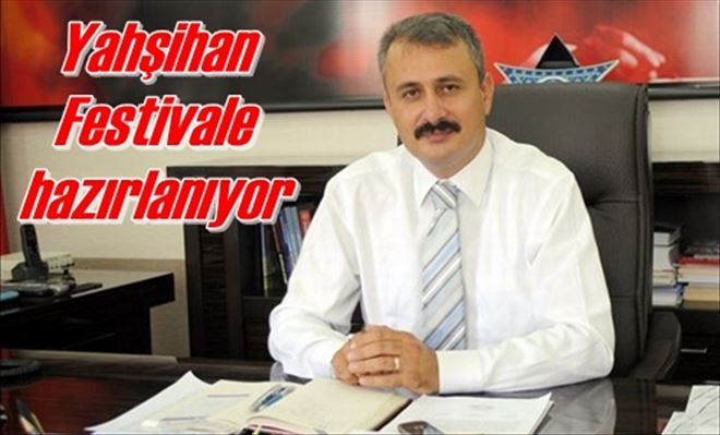 Yahşihan Festivale hazırlanıyor