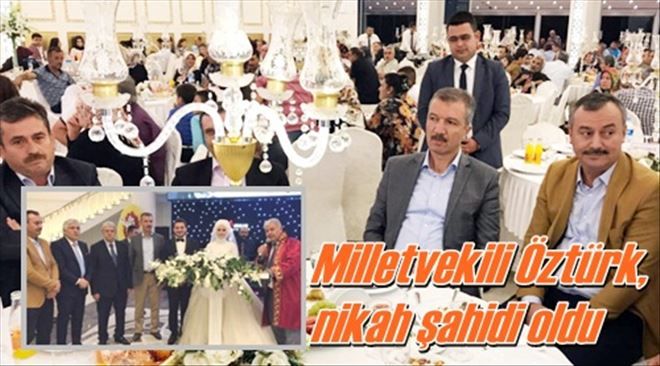 Milletvekili Öztürk, nikah şahidi oldu 