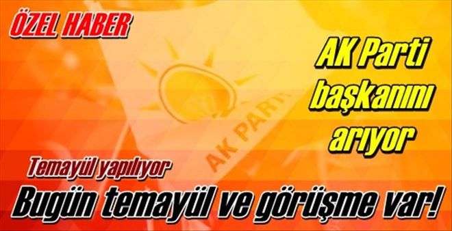  Bugün temayül ve görüşme var!