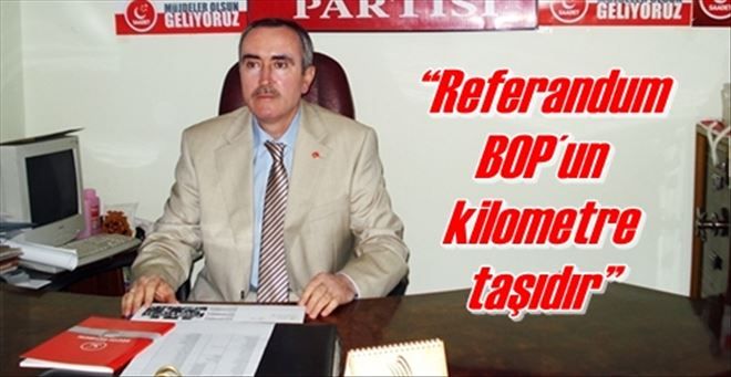 ?Referandum BOP´un kilometre taşıdır?