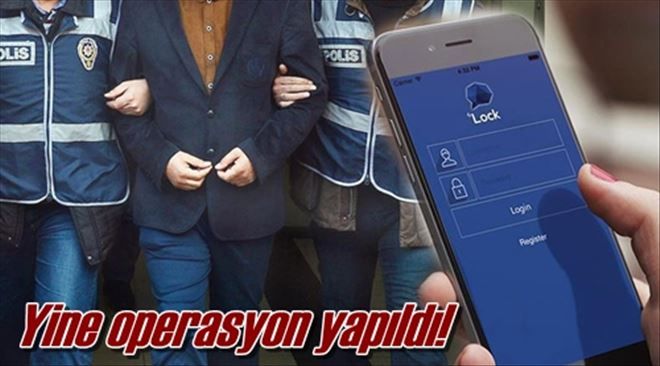 ?ByLock? kullanan 6 kişi gözaltında!