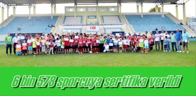 6 bin 578 sporcuya sertifika verildi