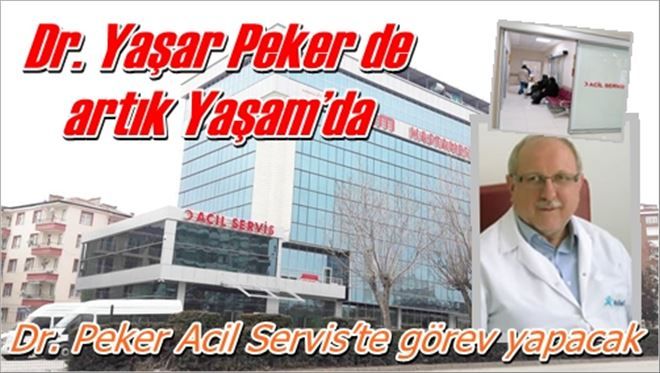 YAŞAM HASTANESİ KADROSUNA DR. YAŞAR PEKER´DE DAHİL OLDU
