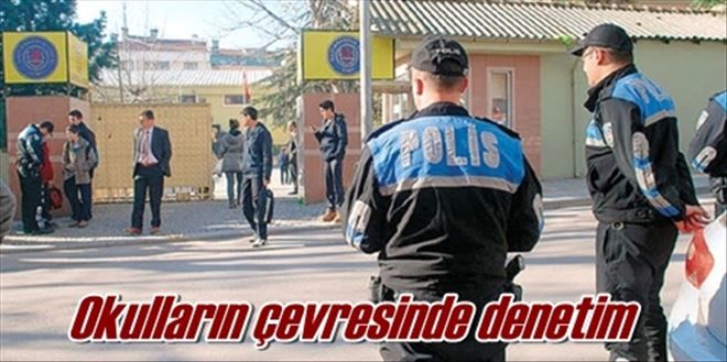 Okulların çevresinde denetim