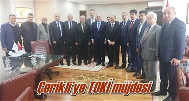 Çerikli´ye TOKİ müjdesi