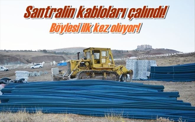 Santralin kabloları çalındı!