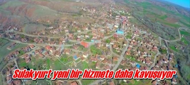 Sulakyurt yeni bir hizmete daha kavuşuyor