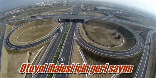 Otoyol ihalesi için geri sayım