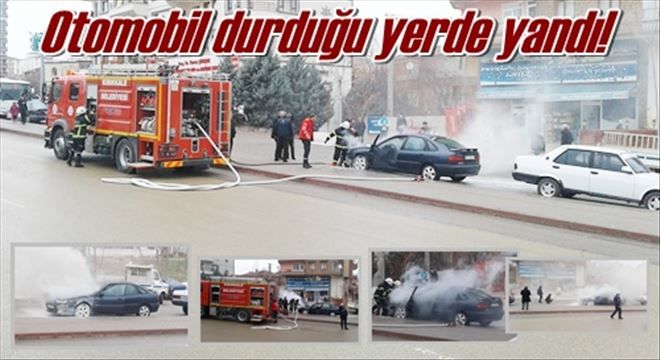 Otomobil durduğu yerde yandı!