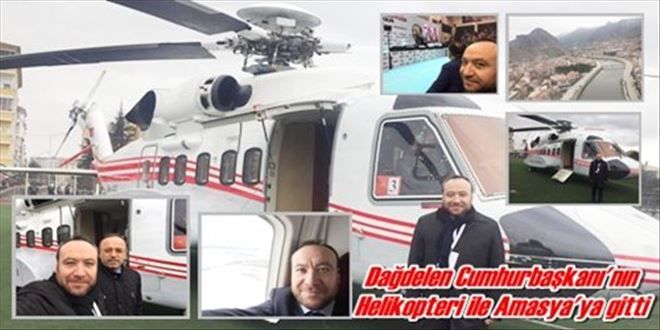 Cumhurbaşkanı´nın  Helikopteri ile Amasya´ya gitti