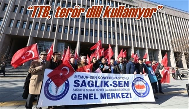 ?TTB, terör dili kullanıyor?