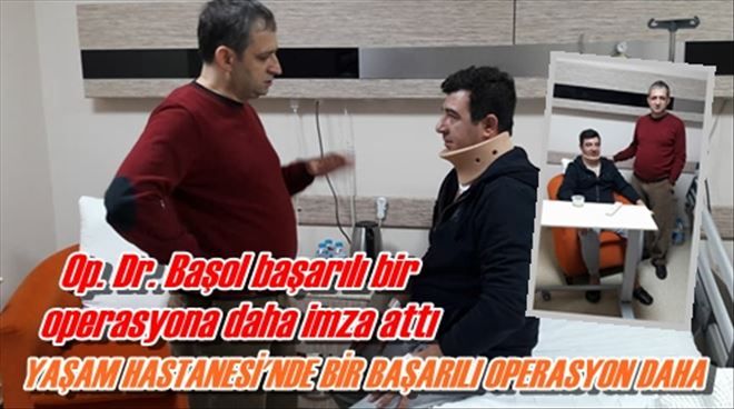 YAŞAM HASTANESİ´NDE BİR BAŞARILI OPERASYON DAHA