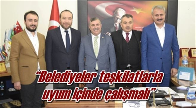  ?Belediyeler teşkilatlarla  uyum içinde çalışmalı?