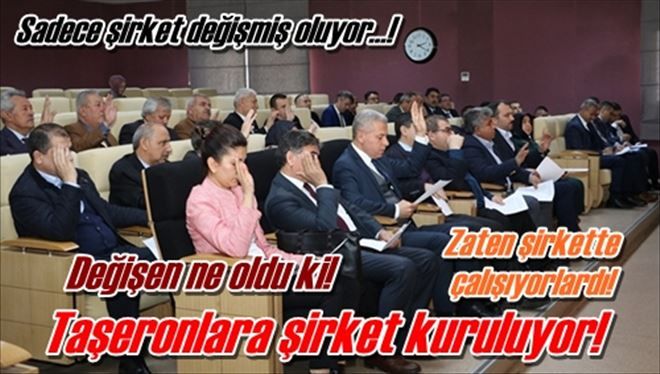 Belediye, taşeron için şirket kuruyor!