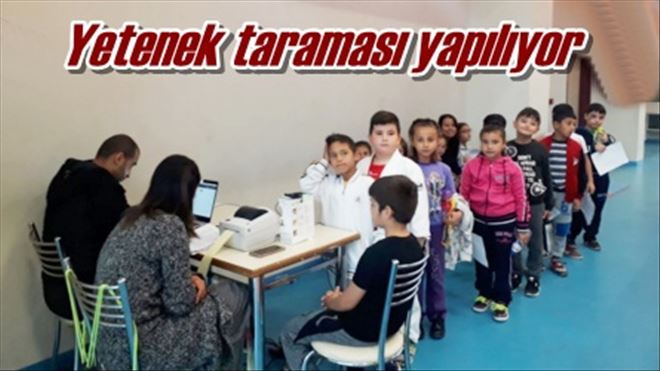Yetenek taraması yapılıyor