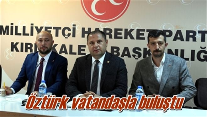 Öztürk vatandaşla buluştu