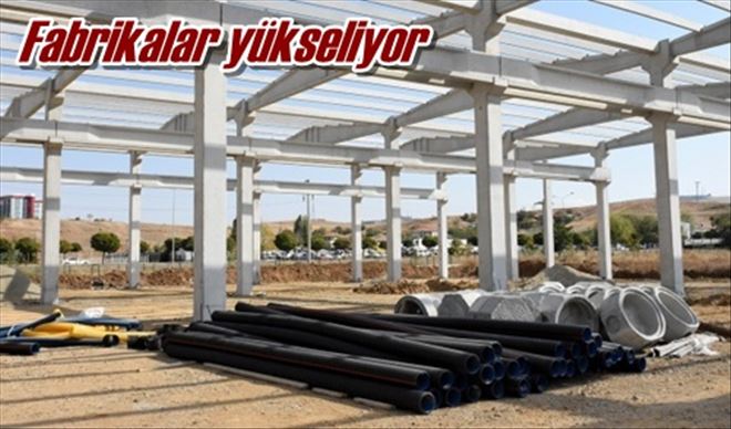 Fabrikalar yükseliyor