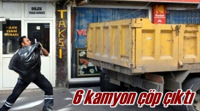 6 kamyon çöp çıktı