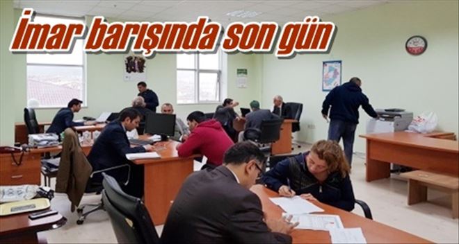İmar barışında son gün
