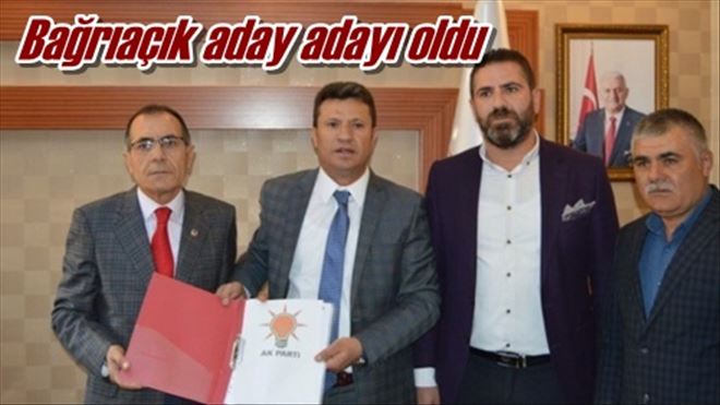 Bağrıaçık aday adayı oldu