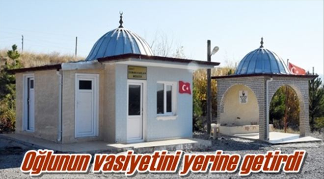 Oğlunun vasiyetini yerine getirdi