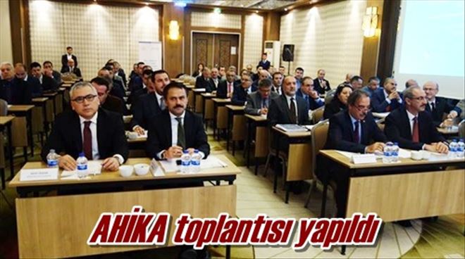 AHİKA toplantısı yapıldı
