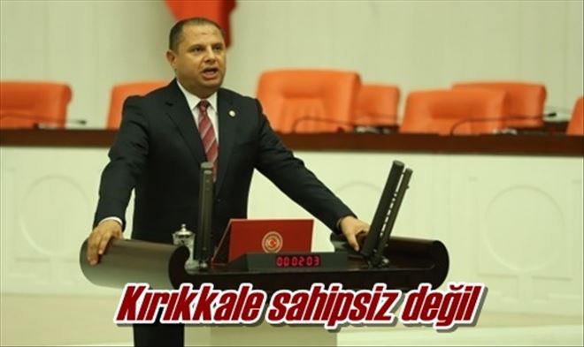 Kırıkkale sahipsiz değil