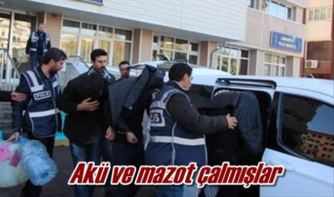 Akü ve mazot çalmışlar