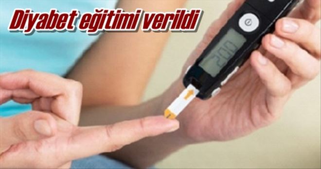 Diyabet eğitimi verildi