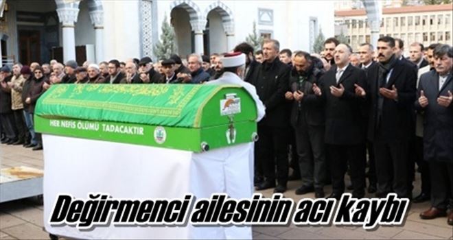 Değirmenci ailesinin acıkaybı