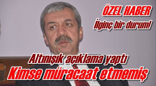 Kimse müracaat etmemiş