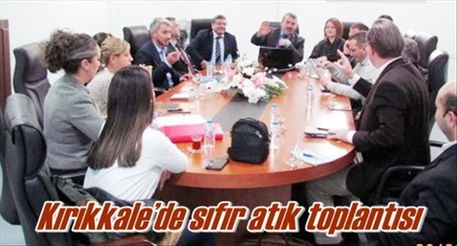 Kırıkkale´de sıfır atık toplantısı