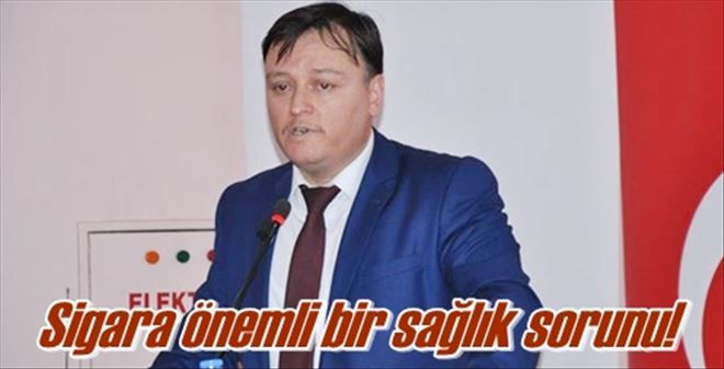 Sigara önemli bir sağlık sorunu!