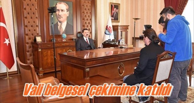 Vali belgesel çekimine katıldı