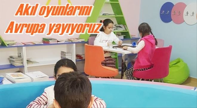 Akıl oyunlarını Avrupa yayıyoruz