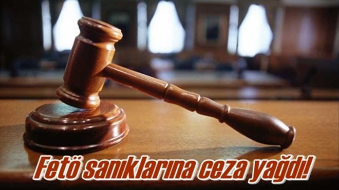 Fetö sanıklarına ceza yağdı!