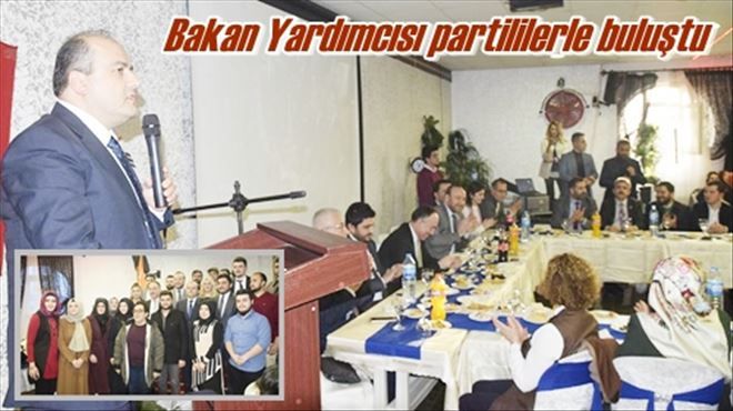 Bakan Yardımcısı partililerle buluştu