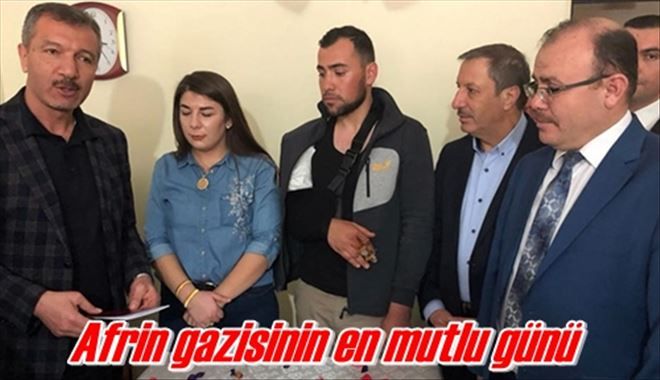 Afrin gazisinin en mutlu günü