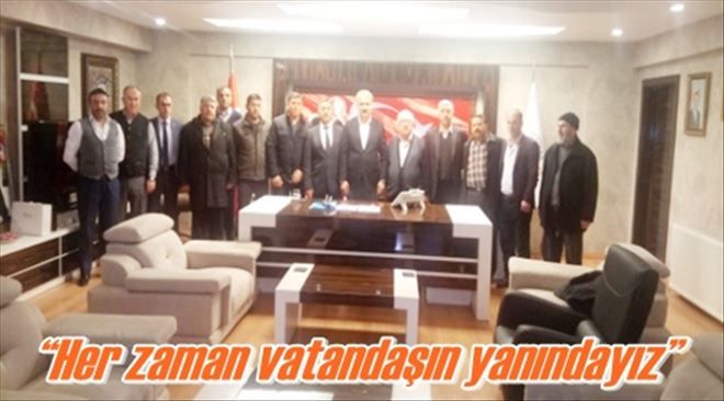 ?Her zaman vatandaşın yanındayız?
