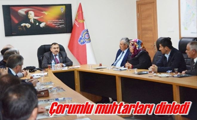 Çorumlu muhtarları dinledi