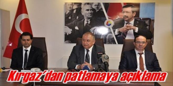 Kırgaz´dan patlamaya açıklama