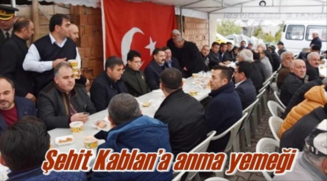 Şehit Kablan´a anma yemeği