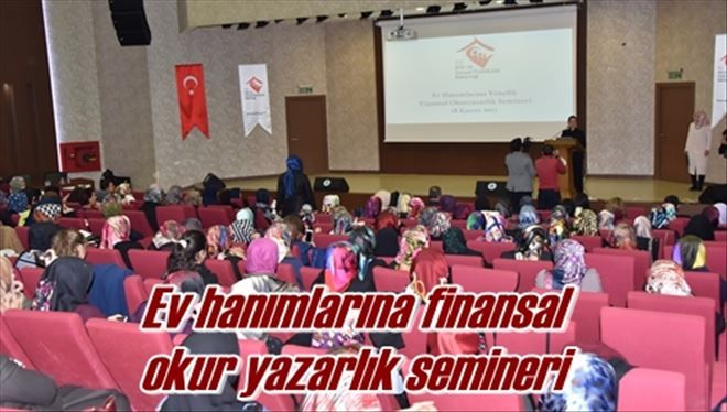 Ev hanımlarına finansal  okur yazarlık semineri