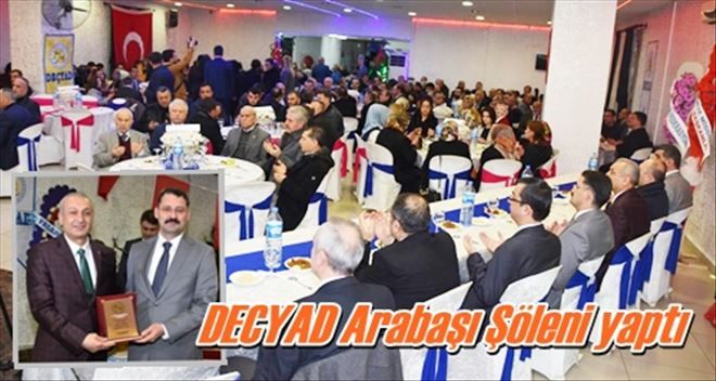 DECYAD Arabaşı Şöleni yaptı